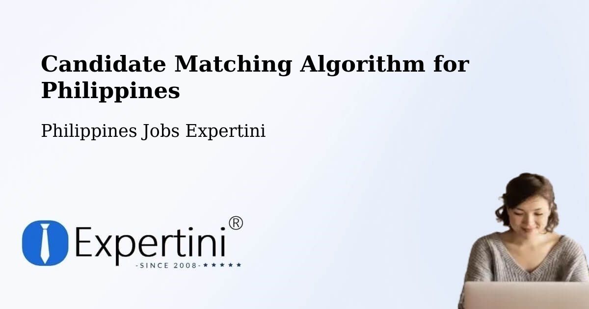 Candidate Matching Algorithm Overview – Cardona - Philippines Jobs Expertini